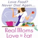 Real Moms Love to Eat