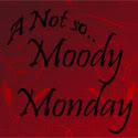 MoodyMonday