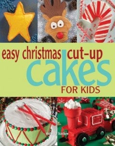 Easy Christmas Cut-Up Cakes for Kids book cover image