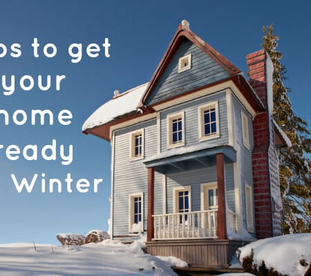 Tips to Get Your Home Ready for Winter