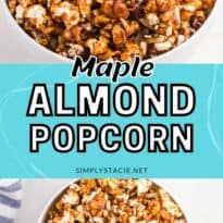 Maple Almond Popcorn collage pin.