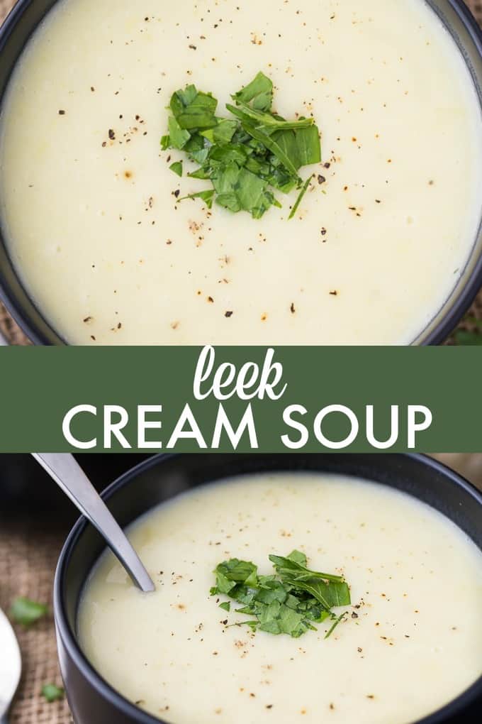 Leek Cream Soup - The perfect lunch soup! This smooth and creamy vegetable soup recipe is super light and full of flavor.