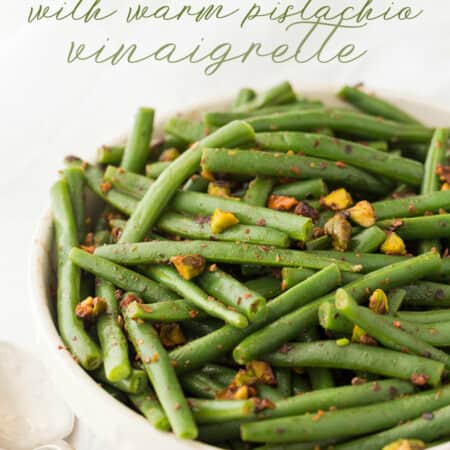 Green Beans with Warm Pistachio Vinaigrette