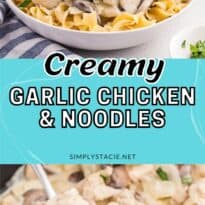Creamy garlic chicken and noodles pin image.