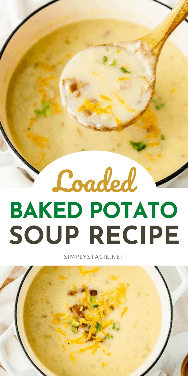 Loaded Baked Potato Soup - Simply Stacie