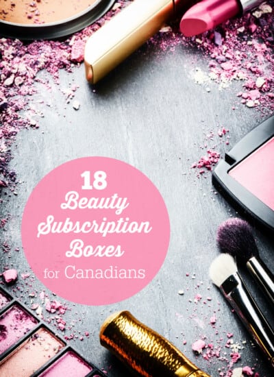 18 Beauty Subscription Boxes for Canadians