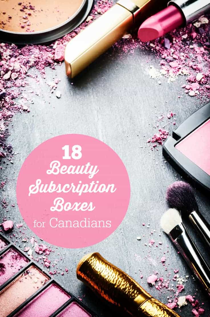 18 Beauty Subscription Boxes for Canadians