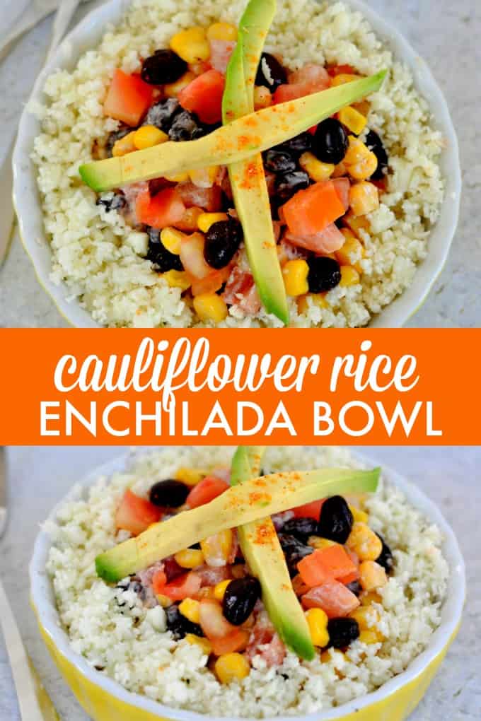 Cauliflower Rice Enchilada Bowl Simply Stacie