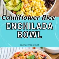 Cauliflower rice enchilada bowl pin collage image.