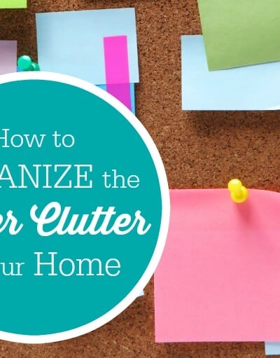 How to Organize Your Paper Clutter in Your Home