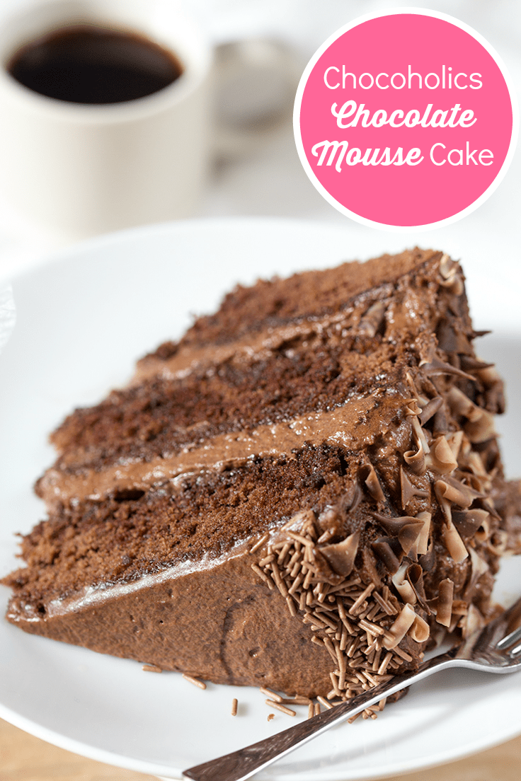 Chocoholics Chocolate Mousse Cake - Chocoholics unite! This triple-layer chocolate cake is light, fluffy, and delicious.