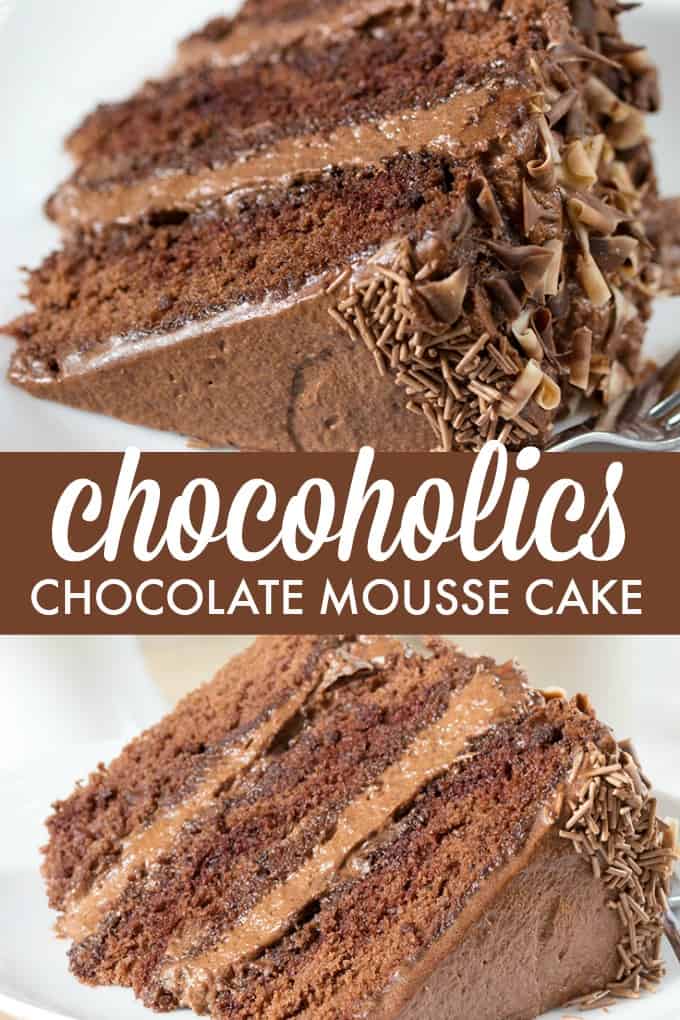 Chocoholics Chocolate Mousse Cake - Chocoholics unite! This triple-layer chocolate cake is light, fluffy, and delicious. 