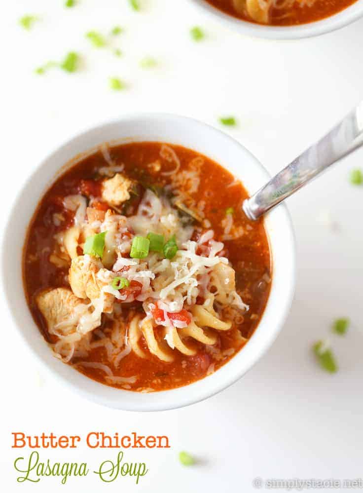 Butter Chicken Lasagna Soup - The best fusion comfort food! Add a little taste of India to this Italian-inspired soup with zesty butter chicken sauce with ricotta and mozzarella cheeses.