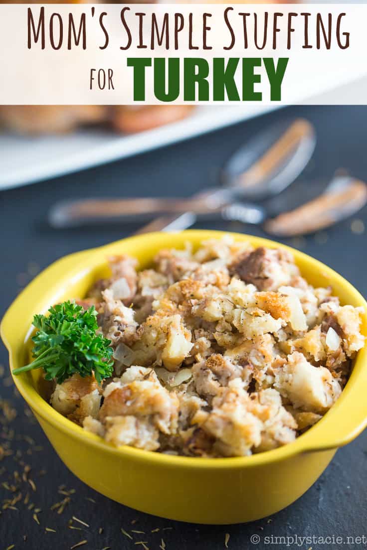 Mom's Simple Stuffing for Turkey - Simply Stacie