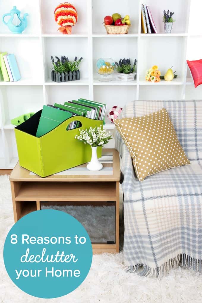 8 Reasons to Declutter Your Home - Are you ready to organize your home? It all starts with decluttering! Here are eight reasons to declutter your home and how it can benefit you and your family.