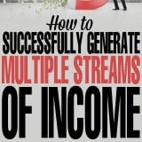 How to Successfully Generate Multiple Streams of Income