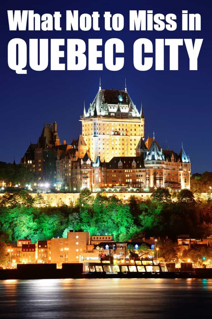 What Not to Miss in Quebec City - There is so much to see and do in and around Québec City, for young and the young at heart.