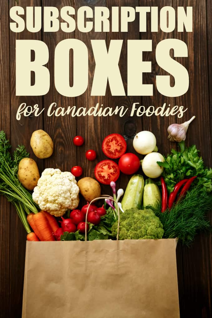 8 Subscription Boxes for Canadian Foodies