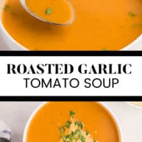 Roasted Garlic Tomato Soup collage pin.