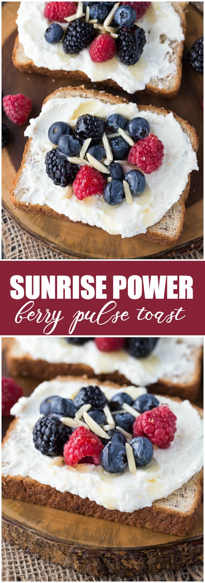 Sunrise Power Berry Pulse Toast - This protein-packed pulse bread, with delicious and creamy ricotta layer with citrus and sweet berries is a healthy and filling way to start the day.