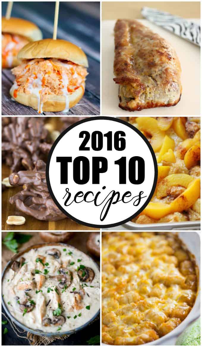 Top 10 Recipes of 2016 - Take a peek at the recipes that people visited the most in 2016!