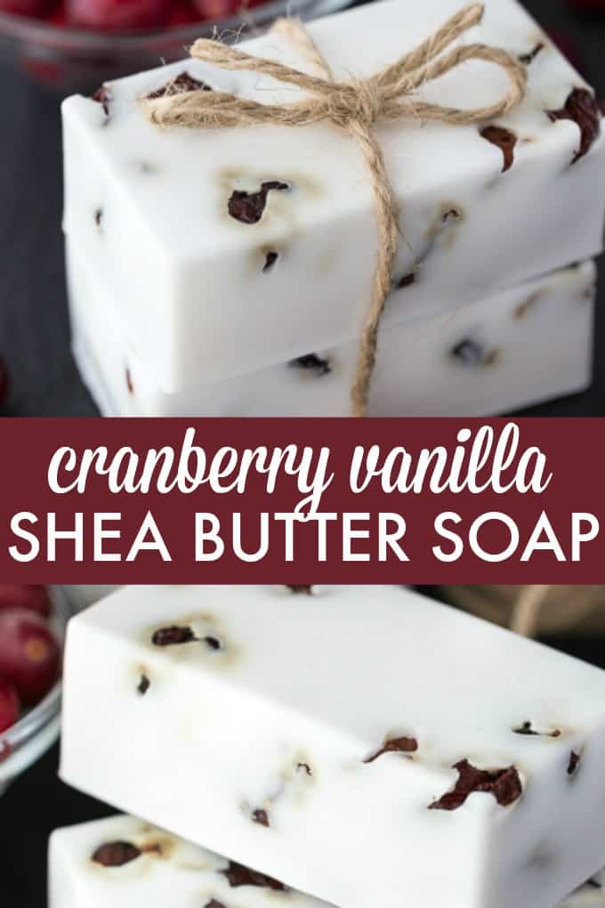 Cranberry Vanilla Shea Butter Soap - Make your own DIY soap perfect for holiday gift giving. 