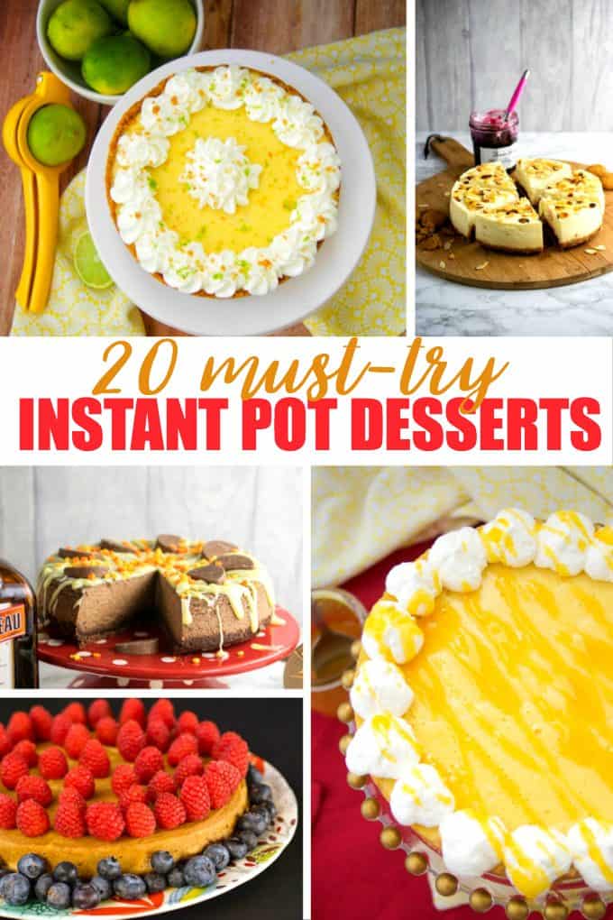 20 Must-Try Instant Pot Desserts - Yes, you can make a mouthwatering dessert in your Instant Pot without much effort!