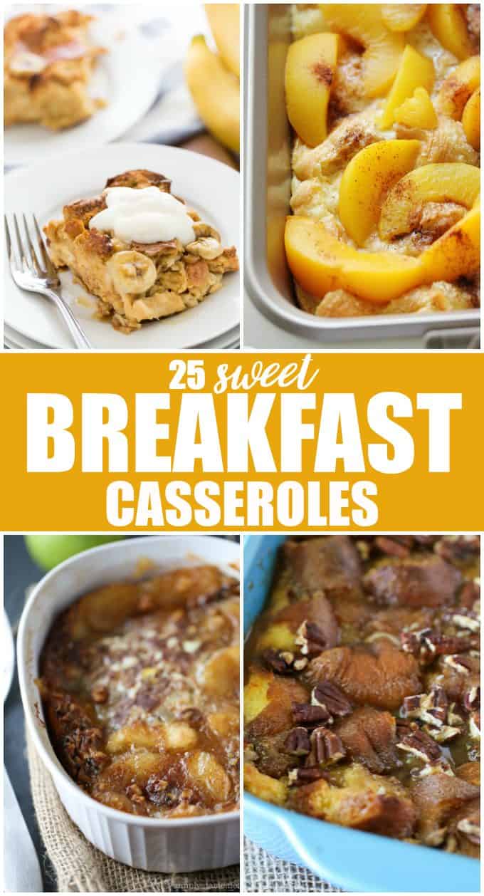 25 Sweet Overnight Breakfast Casseroles - Start your day with a little sweetness! These breakfast casseroles are easy to make and taste delicious.