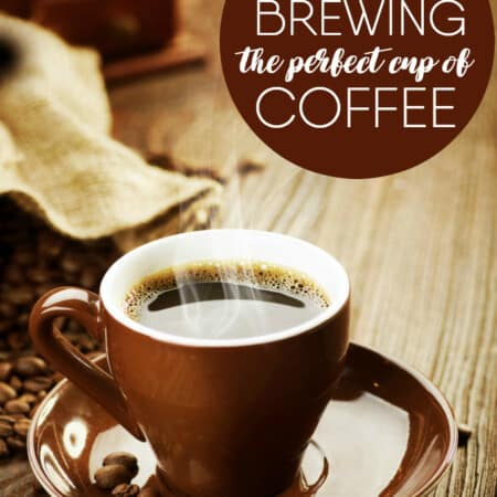 6 Tips for Brewing the Perfect Cup of Coffee - Make your morning cup taste as delicious as can be!
