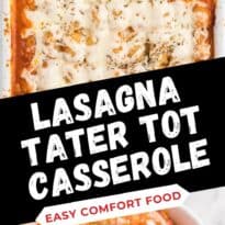 Lasagna Tater Tot Casserole - This kid friendly family dinner recipe uses tater tots to replace the traditional noodles layer - a delicious twist on a family favourite!