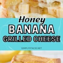 Honey Banana Grilled Cheese collage pin.