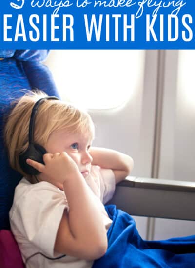 5 Ways to Make Flying Easier With Kids