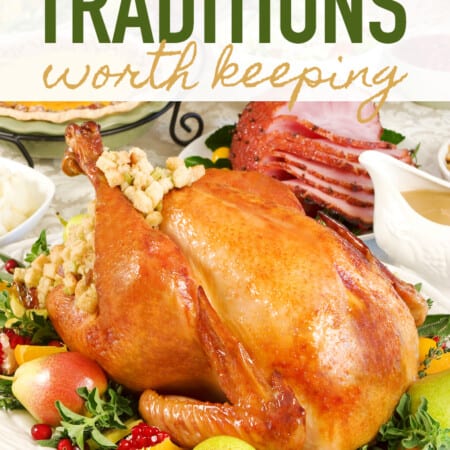 Thanksgiving Traditions Worth Keeping
