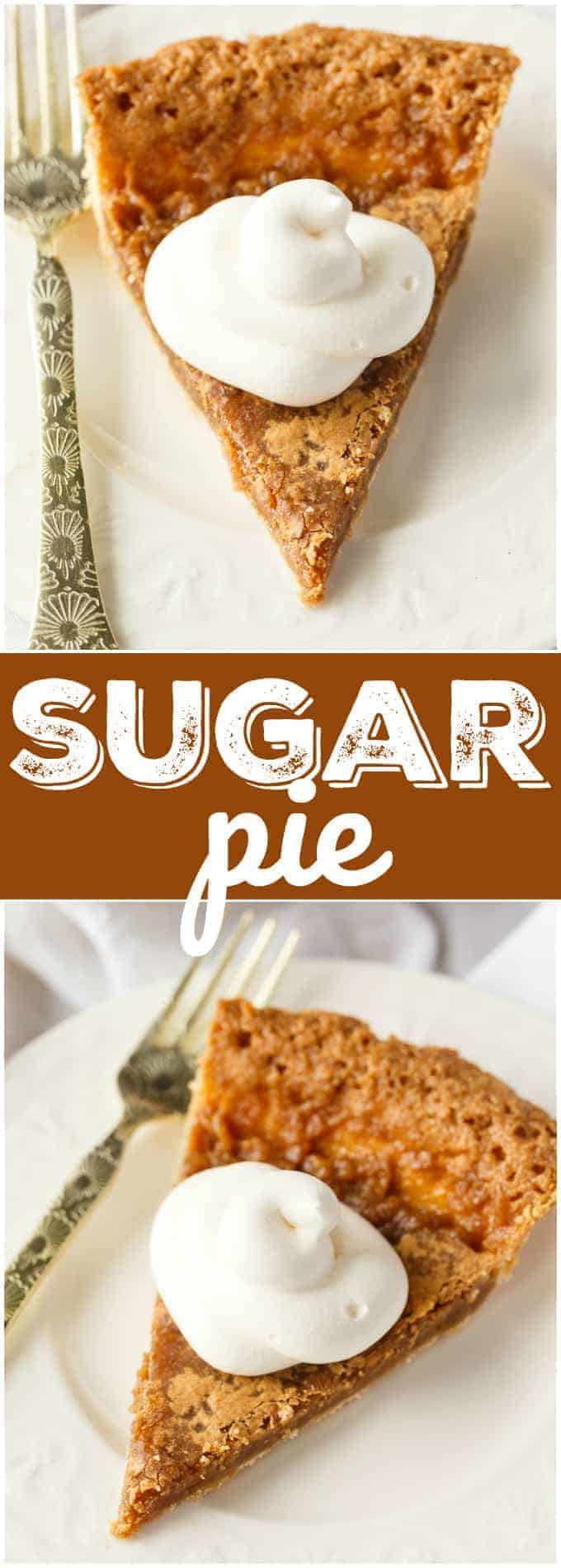 Sugar Pie - A vintage recipe that is perfectly sweet and decadent! Bonus points for it being super easy to make, too.