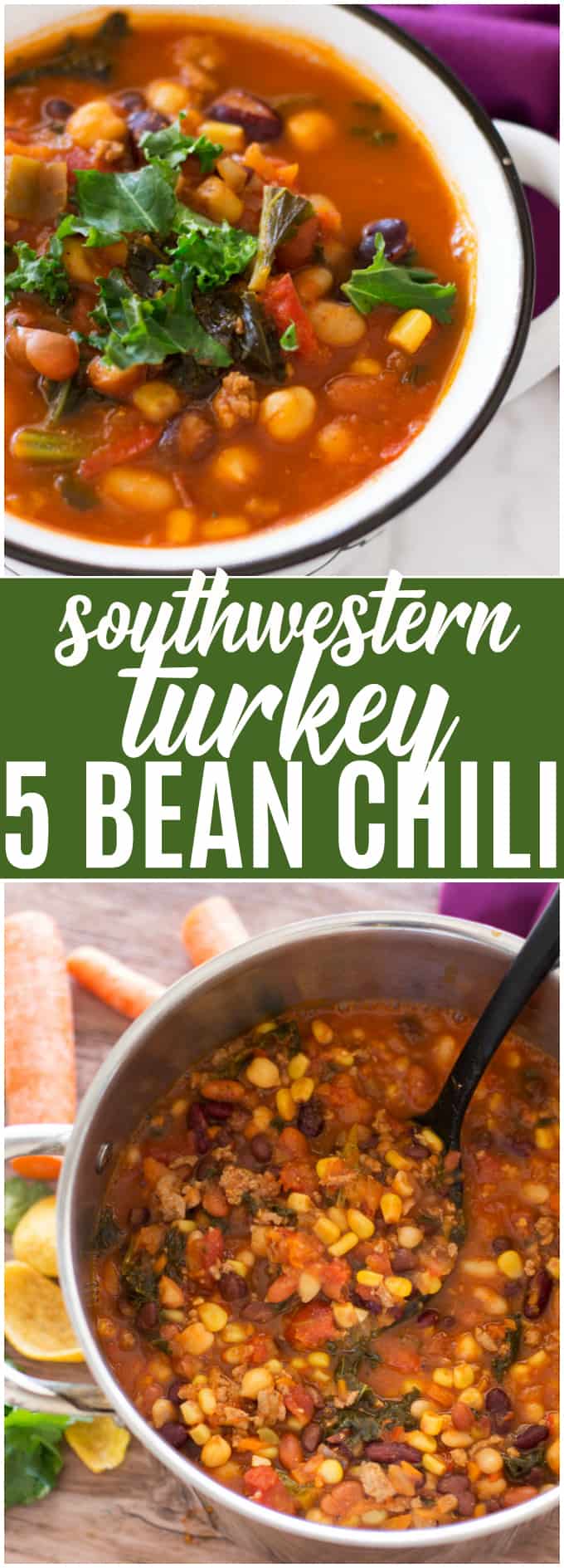 Southwestern Turkey 5 Bean Chili - This chili recipe has EVERYTHING in it! It's packed with 5 kinds of beans, ground turkey, tomatoes, corn, kale, and an amazing chili spice blend. Yum!