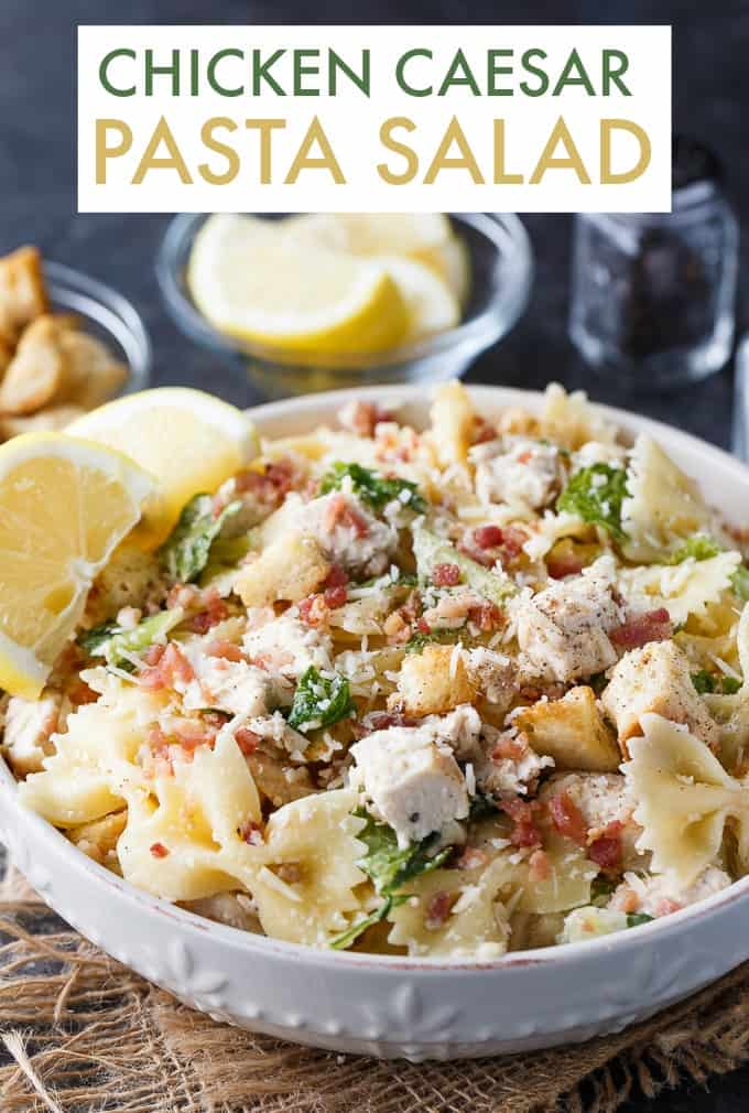 Chicken Caesar Pasta Salad - The BBQ side you'll make every summer! Take your favorite salad poolside with this spin on bowtie pasta salad with homemade caesar dressing and crispy bacon.