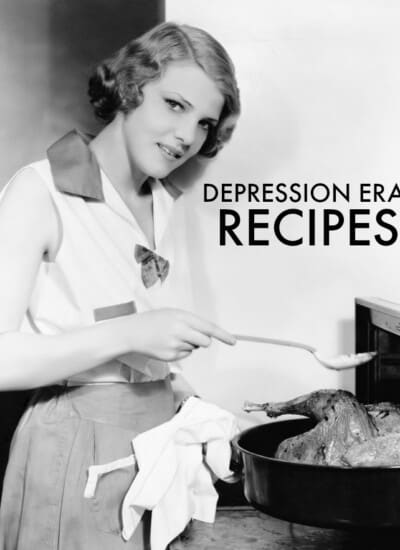 Depression Era Recipes to Bring Your Cooking Back to Basics