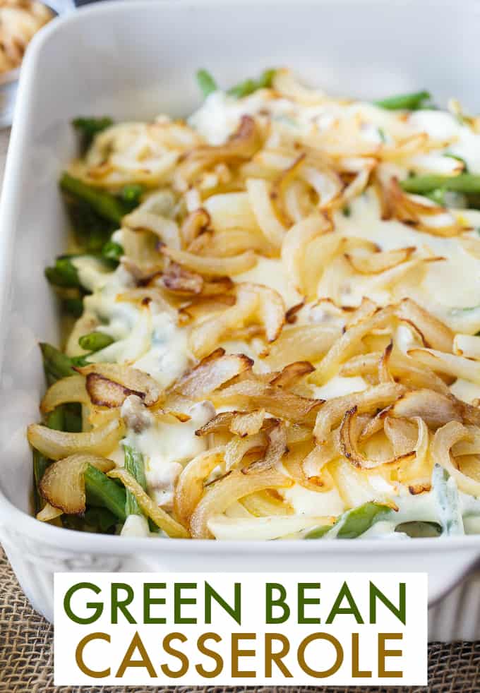 Green Bean Casserole - Comfort food supreme! This homemade side dish is creamy and delicious. No canned soup!