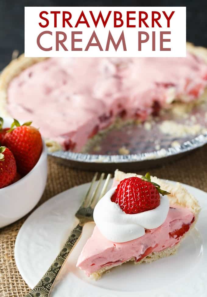 Strawberry Cream Pie - A simple summer dessert that's super fresh and fruity. Made with just six ingredients and no baking!