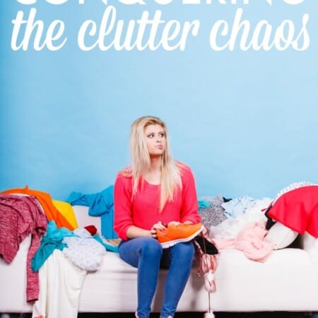 5 Steps to Conquering the Clutter Chaos - Get rid of the clutter around your house once and for all with these simple tips!