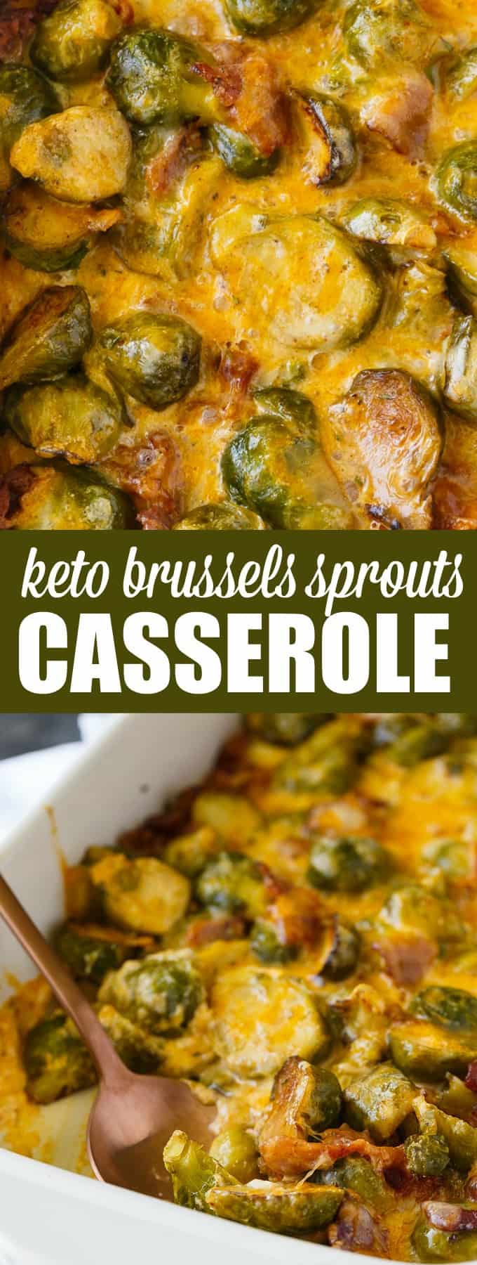 Keto Brussels Sprouts Casserole - Cheesy comfort food you can enjoy guilt-free! This delicious Keto casserole is made with tender Brussels Sprouts, bacon and loads of cheese.