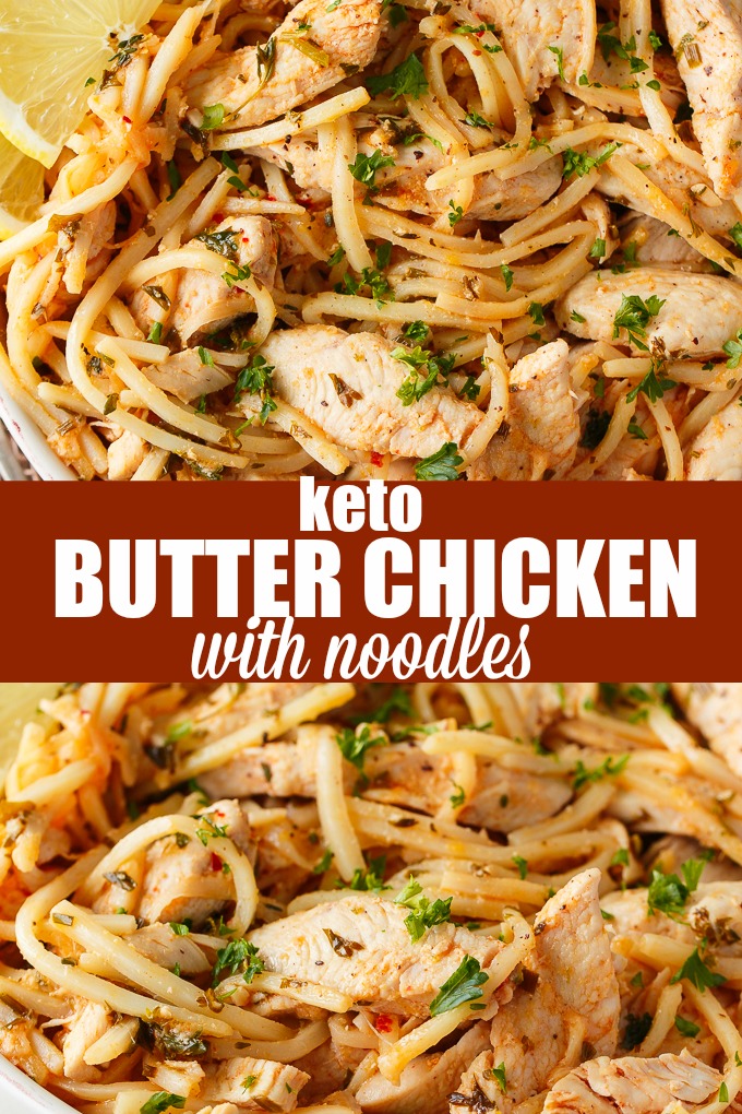 Keto Butter Chicken with Noodles - My favorite low-carb dish made with palmini noodles! This simple "pasta" dish is filled with juicy chicken and a flavorful butter chicken sauce.