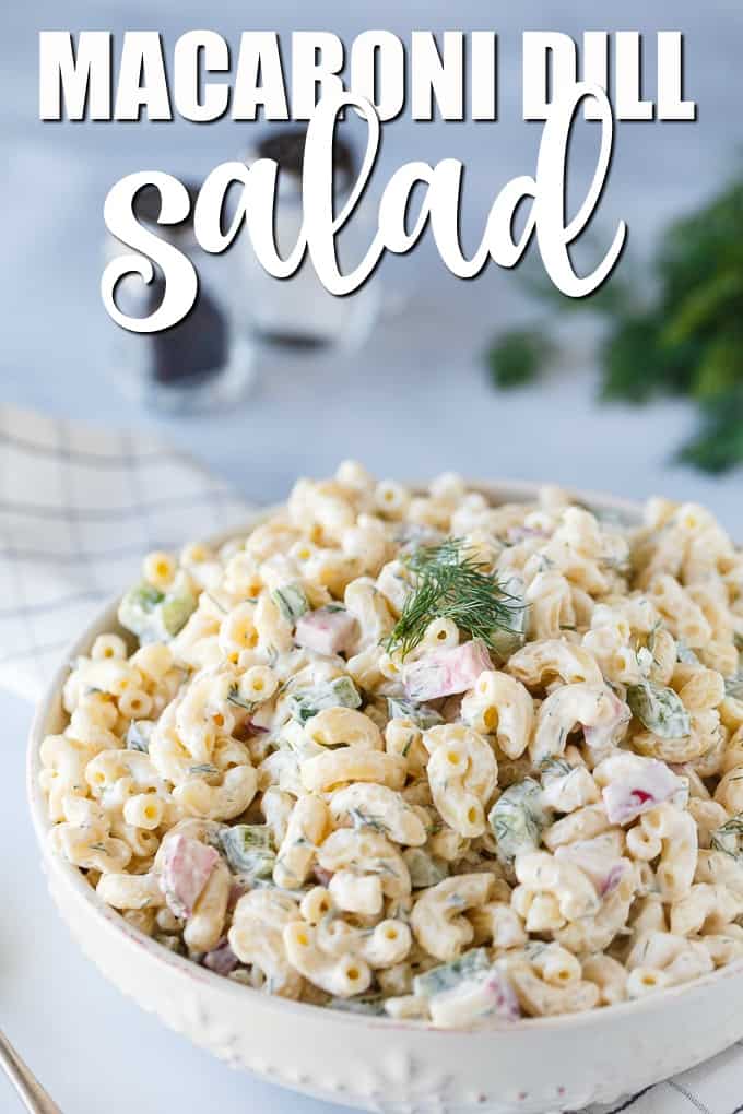 Macaroni Dill Salad - Whip up this easy pasta salad in no time to serve at your summer BBQs! Fresh dill and radishes give it an extra zip of flavor.