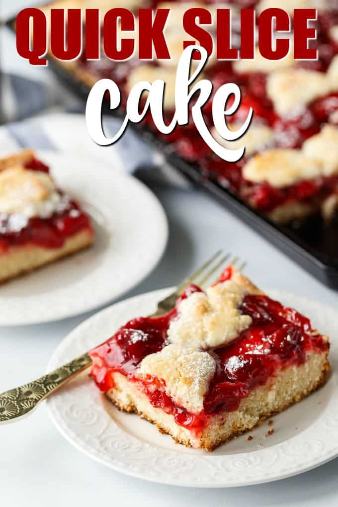 Quick Slice Cake - A simple fruit topped cake recipe made on a cookie sheet. The cake is sweet and dense and you can use any fruit pie filling you love!