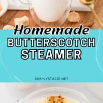Two image collage of homemade butterscotch steamer.