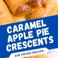 Caramel Apple Pie Crescents - The most simple apple dessert made in your air fryer in minutes! Buttery golden crescent roll pastry is wrapped around sweet apple pie filling and caramel with a sugar drizzle on top.