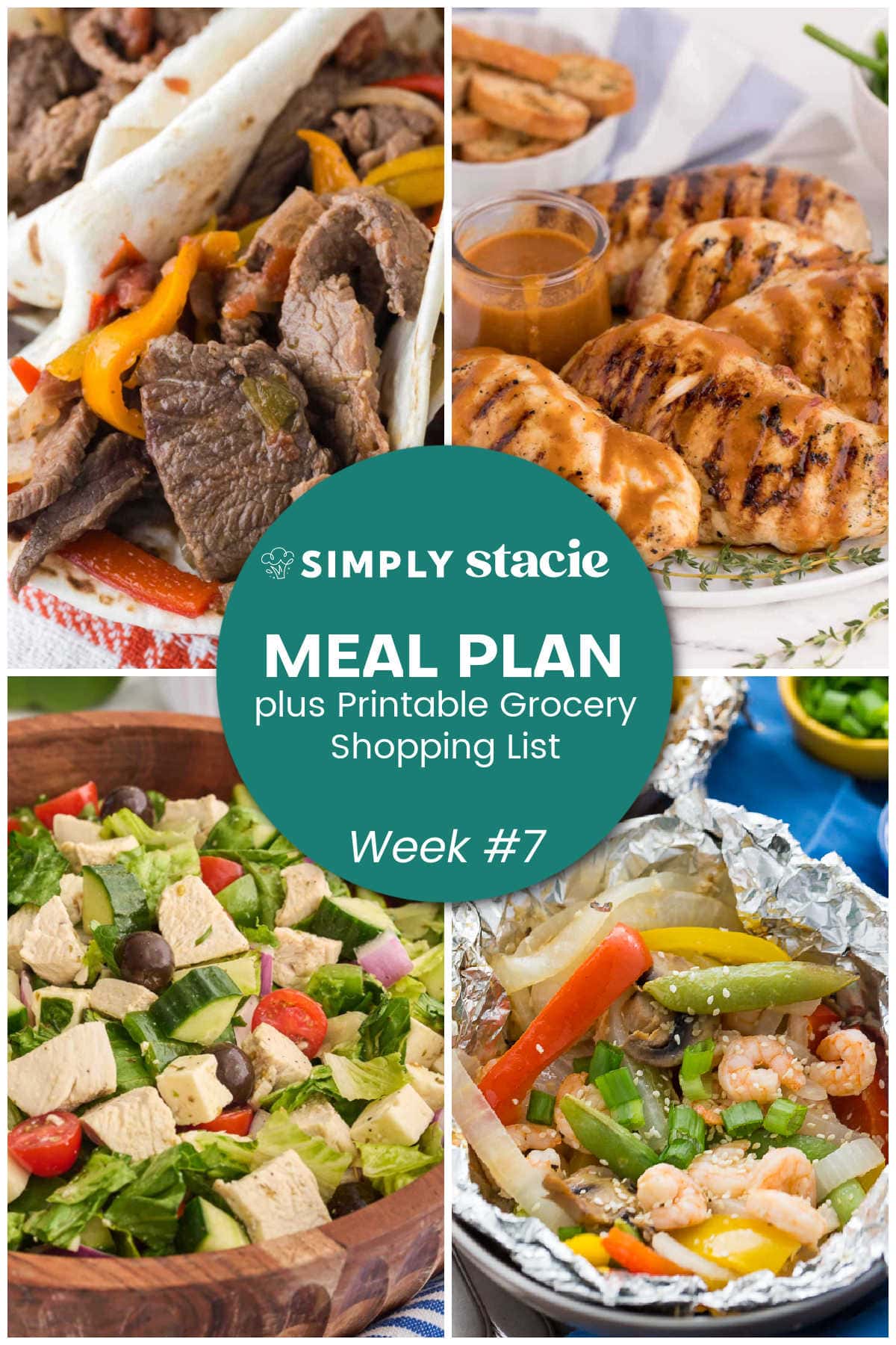 Meal Plan Week #7 graphic with steak fajitas, grilled herb chicken, Greek chicken salad, shrimp and veggie foil packets, and a printable grocery shopping list.